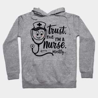 Nurse Mom Trust Me I'm A Cool Nurse Mostly Hoodie